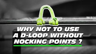 ALWAYS use nocking points with your D-LOOP (here's why)