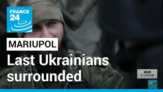 War in Ukraine: In Mariupol, the last bastion of Ukrainian resistance surrounded by Russian forces