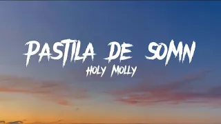 Holy Molly - Pastila de somn | Versuri | Official Video