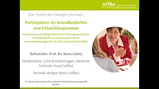 Partizipation als Grundbedürfnis und Entwicklungsmotor - Prof. Dr. Ilona Lubitz