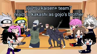 jujutsu kaisen+team 7 react to kakashi as gojo's brother/part 3 (200 subscribers special)