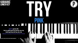 Pink - Try Karaoke LOWER KEY Slower Acoustic Piano Instrumental Cover Lyrics On Screen