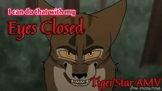 AMV // Tiger'Star // Étoile du Tigre // Eyes Closed •