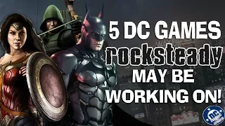 5 DC Games Rocksteady May Be Working On!