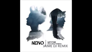 NERVO Ft Nicky Romero - Let It Go (JAIME DJ Remix)