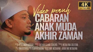 Ceramah Penuh [4K] : Cabaran Anak Muda Akhir Zaman | Ustaz Wadi Annuar