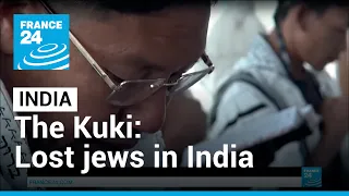 India: The Kuki people, possible descendants of one of Israel's lost tribes • FRANCE 24 English