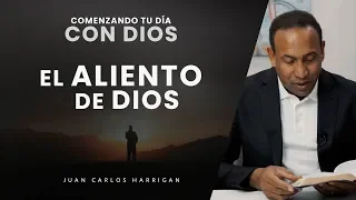 Comenzando tu día con Dios #4 -  El Aliento de Dios - Pastor Juan Carlos Harrigan