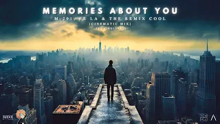 M-291, Fe La & The Remix Cool - Memories About You (Cinematic Mix) [ARWV Release]