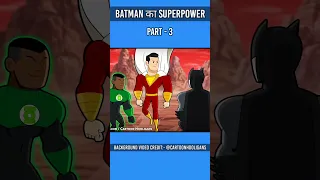 BATMAN का SUPERPOWER !! PART - 3 #shorts #youtubeshorts