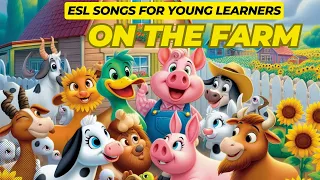 🎵 On the farm song:  Farm vocabulary for ESL young learners 🎵