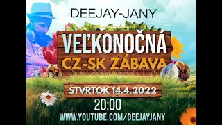 CZ-SK Veľkonočná zábava PART 1 by Deejay-jany (14.4.2022)