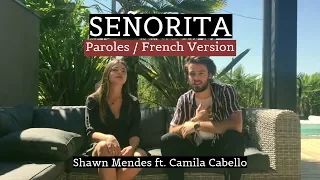 SEÑORITA ( French version / Paroles ) - Shawn Mendes ft. Camila Cabello ( Cover )