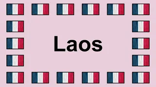 Prononcer LAOS en Français 🇫🇷