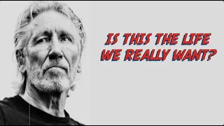 IS THIS THE LIFE WE REALLY WANT? ( Roger Waters) Inglés-Español