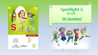 #Spotlight 3.  Module 8 Lesson 16a/b. On Sundays!