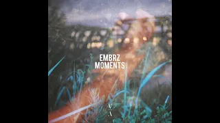 EMBRZ - Moments (Full Album)