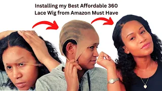 Installing My First Affordable 360 Lace Wig From Amazon * MUST HAVE *