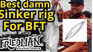 The best damn sinker rig for bluefin tuna. Using this method will make your day!