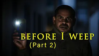 before I weep (Part 2) (short horror film 4k)