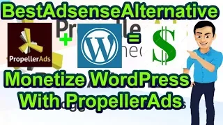 How To Monetize WordPress Website With PropellerAds Plugin