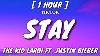 The Kid LAROI - STAY (Lyrics) [1 Hour Loop] ft. Justin Bieber [TikTok Song]