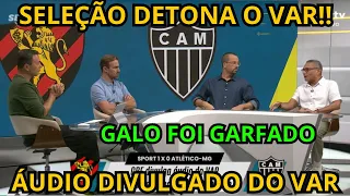 URGENTE!! SELEÇÃO DETONOU O VAR!! O GALO FOI GARFADO???