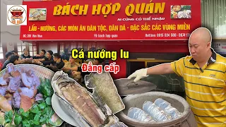 Đây là quán Cá Nướng ngon nhất Hà Nội | Hé lộ quy trình của chủ Bách Hợp Quán