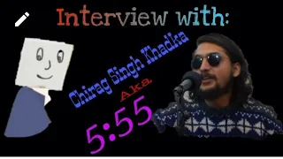 Exclusive interview with Chirag singh Khadka aka 5:55 ft. AVERAGE NEPALI