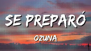 Ozuna - Se Preparó (LetraLyrics) [Loop 1 Hour]