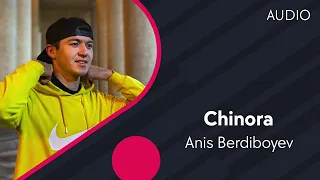 Anis Berdiboyev - Chinora | Анис Бердибоев - Чинора (AUDIO)