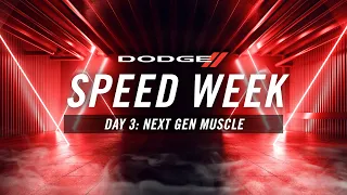 Dodge | Speed Week Day 3 | Next Gen Muscle