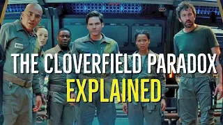 The CLOVERFIELD PARADOX (2018) Explained