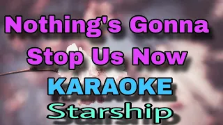 NOTHING'S GONNA STOP US NOW _, KARAOKE,_  BY, STARSHIP_ , ( JC KARAOKEKOTO )