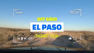 Living Off Grid In El Paso Part 1