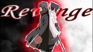 Sasuke Uchiha - Revenge [AMV]