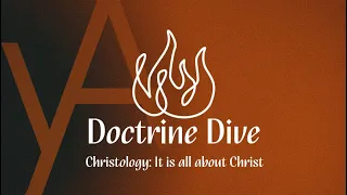 Doctrine Dive | Christology: It's All About Christ | Young Adults Ministry | David Matranga