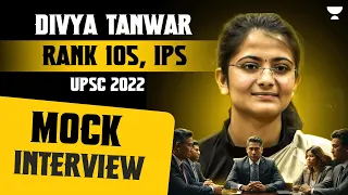 IPS Divya Tanwar, AIR 105 | UPSC 2022 | UPSC 2022 Mock Interview