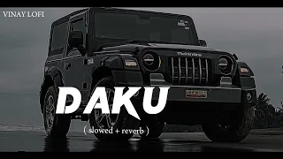 DAKU [Slowed+Reverb]-  INDERPAL MOGA | CHANI NATTAN@Music_Duniya_0001