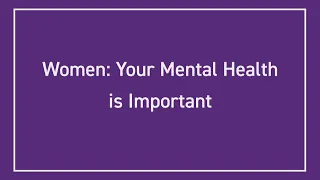 Women: Your Mental Health is Important