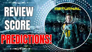 Returnal (PS5) Review Score PREDICTIONS