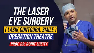 The Laser Eye Surgery Theatre - Take a look inside! | Contoura, Smile, Lasik | Dr. Rohit Shetty