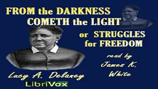 From the Darkness Cometh the Light, or Struggles for Freedom | Lucy Ann Delaney | Memoirs | English