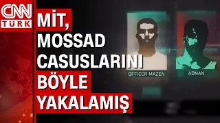 MİT'in Mossad operasyonu belgesel oldu! MİT, Mossad casuslarını nasıl yakaladı?
