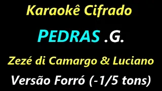 PEDRAS (G) Zezé Di Camargo & Luciano | Versão Forró (-1/5 tons) **Karaokê Cifrado**