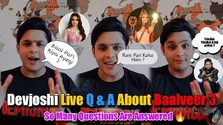 Baalveer 3 Live Q & A With Devjoshi | Soo Many Amazing Questions Answered  | SN TV SHOWS