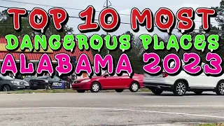 Top 10 Most Dangerous Places In Alabama 2023