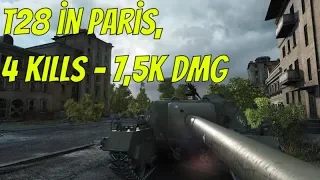 WoT T28, Paris | 4 KILLS | 7,5K DMG