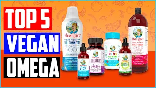 Top 5 Best Vegan Omega 3 in 2022 Reviews