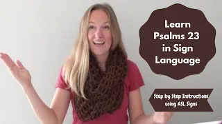 Learn Psalms 23 in Sign Language (Step by step instructions)